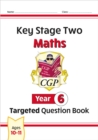 KS2 Maths Year 6 Targeted Question Book - Book