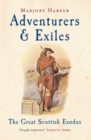 Adventurers And Exiles : The Great Scottish Exodus - eBook