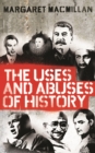 The Uses and Abuses of History - eBook