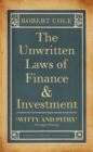 The Unwritten Laws of Finance and Investment - eBook