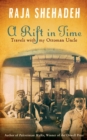 A Rift in Time : Travels with my Ottoman Uncle - eBook