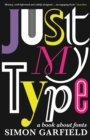 Just My Type : The original and best book about fonts - eBook