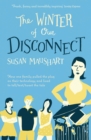 The Winter of Our Disconnect : How One Family Pulled the Plug and Lived to Tell/Text/Tweet the Tale - eBook