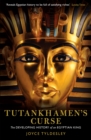 Tutankhamen's Curse : The developing history of an Egyptian king - eBook