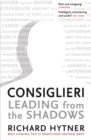 Consiglieri - Leading from the Shadows : Why Coming Top Is Sometimes Second Best - eBook