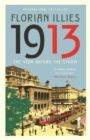 1913 : The Year before the Storm - eBook