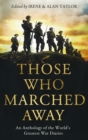 Those Who Marched Away : An Anthology of the World's Greatest War Diaries - Book