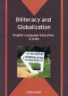 Biliteracy and Globalization : English Language Education in India - Book