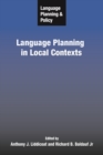 Language Planning and Policy: Language Planning in Local Contexts - Book