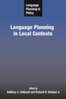 Language Planning and Policy: Language Planning in Local Contexts - eBook