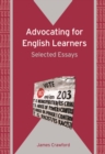 Advocating for English Learners : Selected Essays - Book