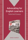 Advocating for English Learners : Selected Essays - eBook