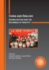China and English : Globalisation and the Dilemmas of Identity - Book