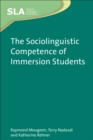 The Sociolinguistic Competence of Immersion Students - Book