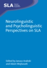 Neurolinguistic and Psycholinguistic Perspectives on SLA - eBook