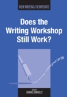 Does the Writing Workshop Still Work? - Book