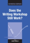 Does the Writing Workshop Still Work? - eBook