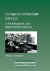 European Vernacular Literacy : A Sociolinguistic and Historical Introduction - Book