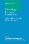 Contesting Europe's Eastern Rim : Cultural Identities in Public Discourse - Book
