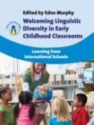 Welcoming Linguistic Diversity in Early Childhood Classrooms : Learning from International Schools - Book