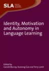 Identity, Motivation and Autonomy in Language Learning - Book