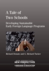 A Tale of Two Schools : Developing Sustainable Early Foreign Language Programs - eBook