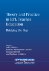 Theory and Practice in EFL Teacher Education : Bridging the Gap - eBook