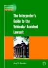 The Interpreter's Guide to the Vehicular Accident Lawsuit - eBook