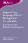 Approaching Language Transfer through Text Classification : Explorations in the Detection-based Approach - Book