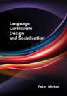 Language Curriculum Design and Socialisation - Book