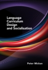 Language Curriculum Design and Socialisation - Book