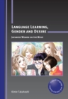 Language Learning, Gender and Desire : Japanese Women on the Move - eBook