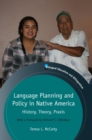 Language Planning and Policy in Native America : History, Theory, Praxis - eBook