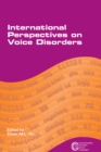 International Perspectives on Voice Disorders - Book