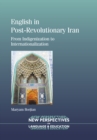English in Post-Revolutionary Iran : From Indigenization to Internationalization - Book