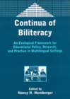 Continua of Biliteracy : An Ecological Framework for Educational Policy, Research, and Practice in Multilingual Settings - eBook