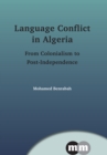 Language Conflict in Algeria : From Colonialism to Post-independence - Book