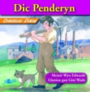 Chwedlau Chwim: Dic Penderyn - Book