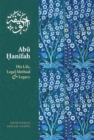 Abu Hanifah : His Life, Legal Method & Legacy - eBook