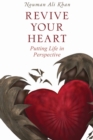 Revive Your Heart : Putting Life in Perspective - Book
