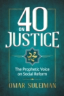 40 on Justice : The Prophetic Voice on Social Reform - eBook