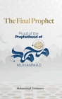 The Final Prophet : Proof of the Prophethood of Muhammad - eBook