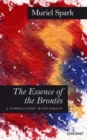 Essence of the Brontes : A Compilation with Essays - Book