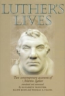 Luther's lives : Two contemporary accounts of Martin Luther - eBook