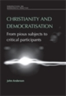 Christianity and democratisation : From pious subjects to critical participants - eBook