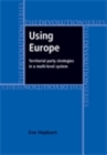 Using Europe: territorial party strategies in a multi-level system - eBook