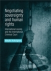 Negotiating sovereignty and human rights : International society and the International Criminal Court - eBook