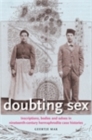 Doubting sex : Inscriptions, bodies and selves in nineteenth-century hermaphrodite case histories - eBook