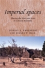 Imperial spaces : Placing the Irish and Scots in colonial Australia - eBook