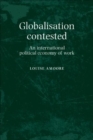 Globalisation contested : An international political economy of work - eBook